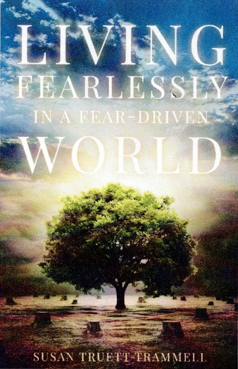 Living Fearlessly in a Fear-Driven World
